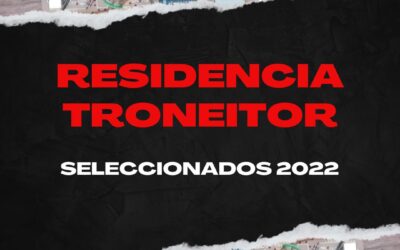 Seleccionados Residencia TRoneitor 2022